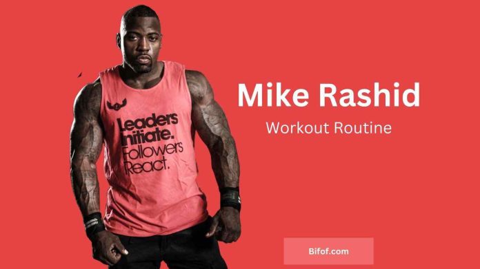 Mike Rashid Workout Routine