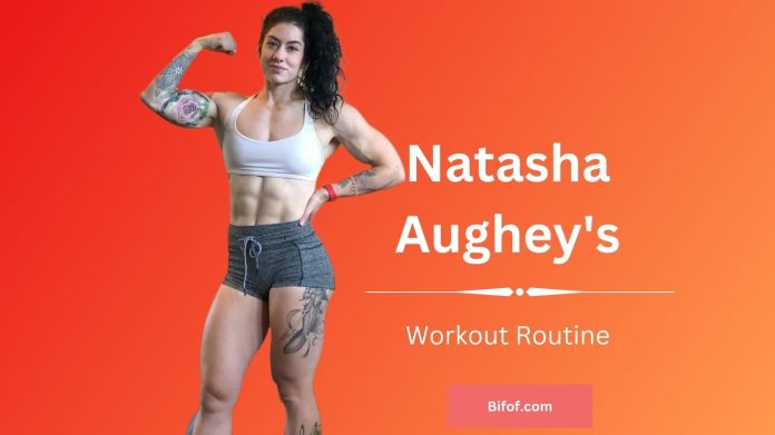 Natasha Aughey's Workout Routine